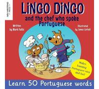 Mark Pallis Lingo Dingo & the Chef who spoke Portuguese: Learn Portuguese Mark Pallis Multicolor