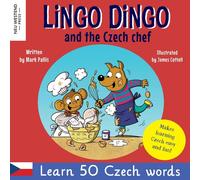 Mark Pallis Lingo Dingo & the Czech Chef: Learn Czech for kids; (Bilingual Mark Pallis Multicolor