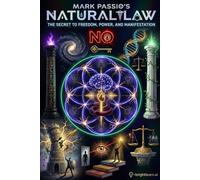 Mark Passio's Natural Law: The Secret to Freedom, Power, and Manifestation: 2 (BrightLearn Series)
