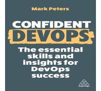 Mark Peters Confident Devops: The Essential Skills & Insights for Devops Mark Peters Multicolor