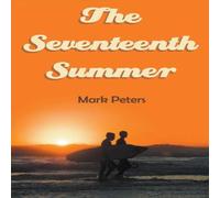 Mark Peters The Seventeenth Summer Paperback Book Mark Peters Multicolor
