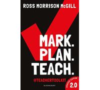 Mark. Plan. Teach. 2.0: New edition of the bestseller by Teacher Toolkit
