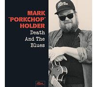 Mark Porkchop Holder - Death And The Blues [VINYL]
