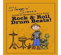 Mark Powers Slammin' Simon's Guide to Mastering Your First Rock Roll Drum Mark Powers Multicolor