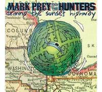 Mark Prey and the Hunters - Driving the Sunset Highway
