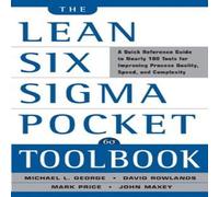Mark Price The Lean Six Sigma Pocket Toolbook: A Quick Reference Guide to Nearly 100 Tools for Improving Quality & Speed Paperback Mark Price Multicolor