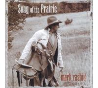 Mark Rashid - Song of the Prairie (US Import)