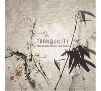 Mark Romero - Tranquility-Music to Soothe the Soul (US Import)