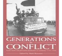 Mark Roseman Generations in Conflict: Youth Revolt & Generation Formation in Mark Roseman Multicolor