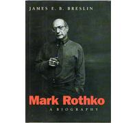 Mark Rothko - A Biography