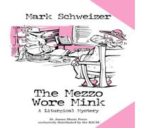 Mark Schweizer The Mezzo Wore Mink Paperback Book Mark Schweizer Multicolor