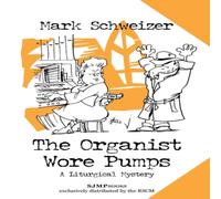 Mark Schweizer The organist wore pumps Paperback Book Mark Schweizer Multicolor