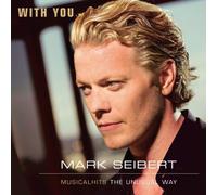 Mark Seibert With you - Musicalhits the unusual way (CD)