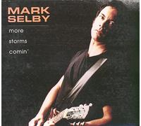 Mark Selby - More Storms Comin'