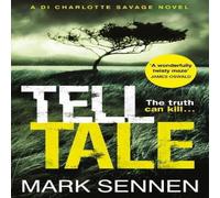 Mark Sennen Tell Tale: A DI Charlotte Savage Novel Paperback Book in White Mark Sennen White