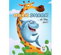 Mark Shark at the Zoo! (Mark Shark Adventures)