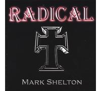 Mark Shelton - Radical