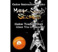 Mark Sly's Secrets (Guitar Teachers Don't Want You to Know!) Guitar Instructional DVD