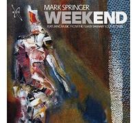 Mark Springer - Weekend (Featuring Music From The Film By Barnaby Southcombe)