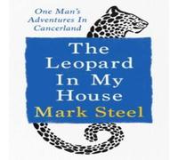 Mark Steel The Leopard in my House Hardback Book Mark Steel Multicolor