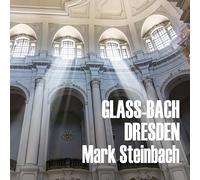 Mark Steinbach - Glass-Bach Dresden