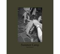 Mark Steinmetz Summer Camp /anglais