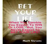 Mark Stevens BET YOUR LIFE Paperback Book Mark Stevens Multicolor