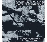 MARK STEWART AND THE - LEARNING TO COPE WITH COWARDICE / THE LOST TAP - J123z