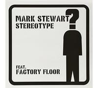Mark Stewart Feat. Factory Floor - Stereotype [VINYL]