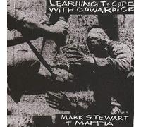 Mark Stewart + Maffia : Learning to Cope With Cowardice/The Lost Tapes CD 2