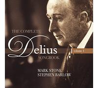 Mark Stone - THE COMPLETE DELIUS SONGBOOK - VOL.1