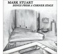 Mark Stuart - Songs from a Corner Stage