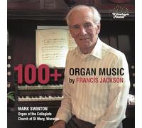 Mark Swinton - 100+: Organ Music by Francis Jackson