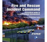 Mark Taylor Fire & Rescue Incident Command: A practical guide to incident Mark Taylor Multicolor