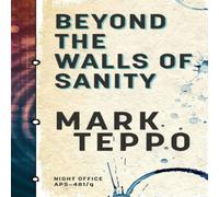 Mark Teppo Beyond The Walls of Sanity Paperback Book Mark Teppo Multicolor