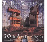 Mark Thallander - The Hazel Wright Organ 20th Anniversary