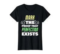 Mark The Proof that Perfection Exists Funny Mark Name Value Graphic T-Shirt, Women, Black, M
