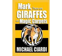 Mark, There are Giraffes on Magic Carpets