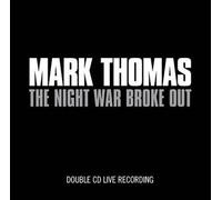 Mark Thomas - The Night War Broke Out