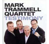 Mark Trammell Quartet - Testimony