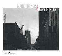 Mark Turner & Gary Foster - Mark Turner Meets Gary Foster (2cd)