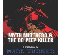 Mark Turner Myth Mistress & The Bo Peep Killer Paperback Book Mark Turner Multicolor