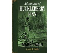 Mark Twain Adventures of Huckleberry Finn (Annotated Keynote Classics) Mark Twain Multicolor