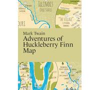 Mark Twain, Adventures of Huckleberry Finn Map (Literary Maps Series Series)