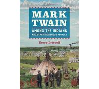 Mark Twain among the Indians and Other Indigenous Peoples