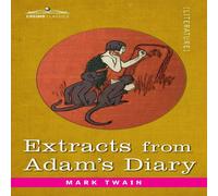 Mark Twain Extracts from Adam's Diary: Translated from the Original Ms Mark Twain Multicolor