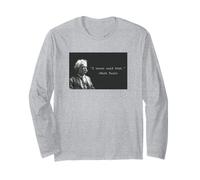 Mark Twain “I Never Said That” Funny Literary Quote Design Long Sleeve T-Shirt