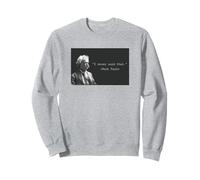 Mark Twain “I Never Said That” Funny Literary Quote Design Sweatshirt
