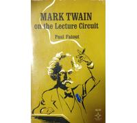 Mark Twain on the Lecture Circuit