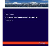Mark Twain Personal Recollections of Joan of Arc:Volume 1 Paperback Book Mark Twain Multicolor